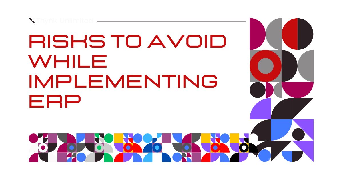 Risk to avoid while implementing ERP